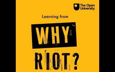 The Open University logo with the words 'Why Riot' against a yellow background